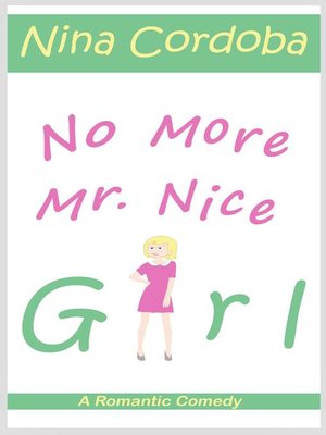 cover image of No More Mr. Nice Girl
